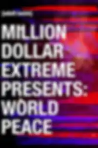 Million Dollar Extreme Presents: World Peace